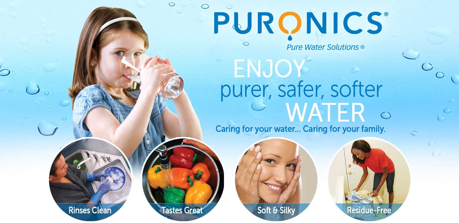 Enjoy purer, safer, softer water with Puronics